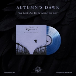 AUTUMN'S DAWN - We lost our hope along the way (blue vinyl)